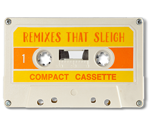 Remixes that Sleigh